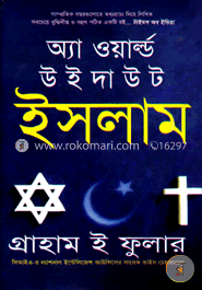 অ্যা ওয়ার্ল্ড ইউদাউট ইসলাম