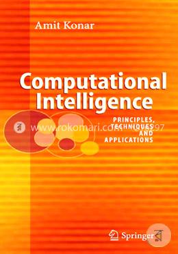 Computational Intelligence: Principles, Techniques and Applications (With CD)
