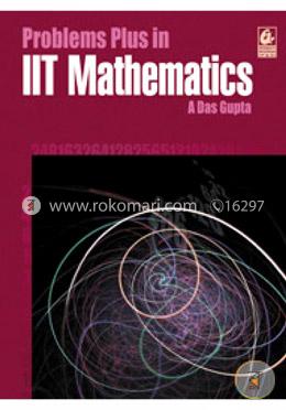 Problems Plus In IIT Mathematics