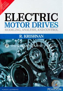 Electric Motor Drives: Modeling, Analysis and Control