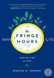 The Fringe Hours: Making Time for You