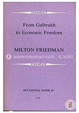 From Galbraith to Economic Freedom