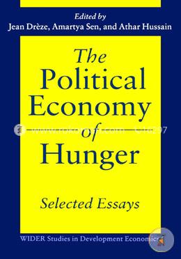 The Political Economy of Hunger: Selected Essays (WIDER Studies in Development Economics)