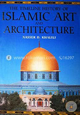 The Timeline History of Islamic Art and Architecture