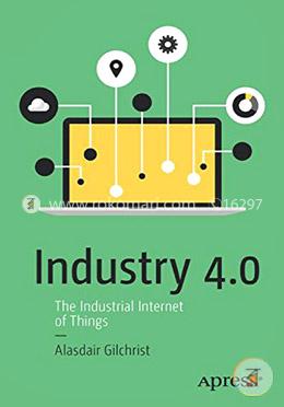 Industry 4.0: The Industrial Internet of Things