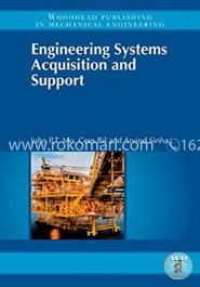 Engineering Systems Acquisition and Support (Woodhead Publishing Series in Mechanical Engineering)