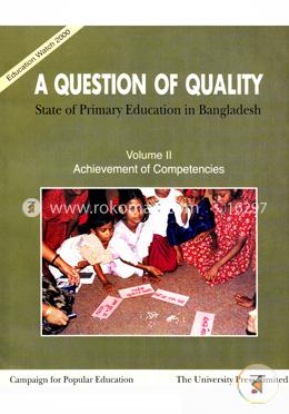 A Question of Quality : State of Primary Education in Banglesh - 2