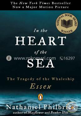 In the Heart of the Sea: The Tragedy of the Whaleship Essex
