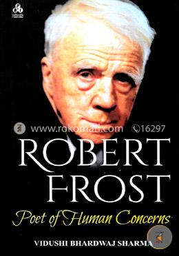 Robert Frost:Poet Of Human Concerns