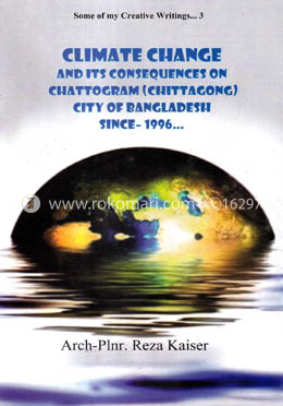 Climate Change And It's Consequences On Chattagram (Chittagong) City Of Bangladesh Since- 1996 image