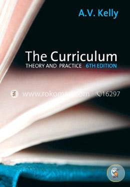The Curriculum: Theory and Practice