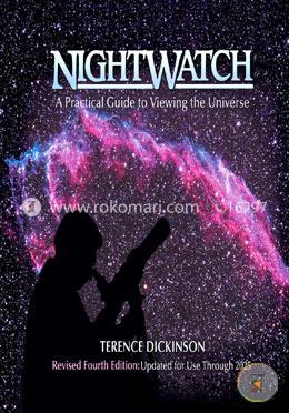 Nightwatch: A Practical Guide to Viewing the Universe