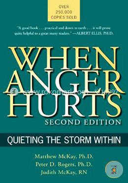 When Anger Hurts: Quieting the Storm Within