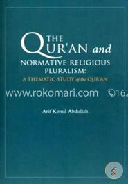The Qur'an and Normative Religious Pluralism: A Thematic Study of the Qur'an