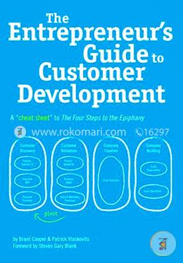 The Entrepreneur's Guide to Customer Development