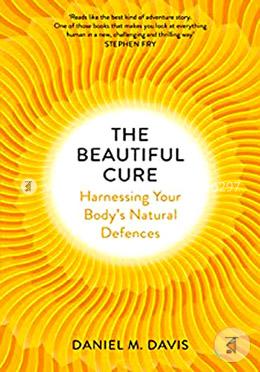 The Beautiful Cure: Harnessing Your Body’s Natural Defences