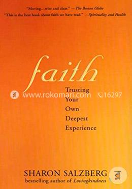 Faith: Trusting Your Own Deepest Experience