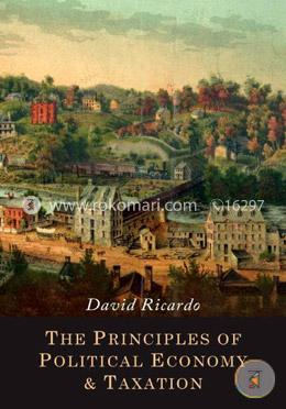 The Principles of Political Economy and Taxation