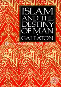 Islam and the Destiny of Man