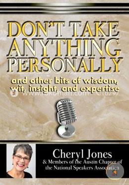 Don't Take Anything Personally 