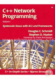C   Network Programming, Volume 2: Systematic Reuse With Ace And Frameworks