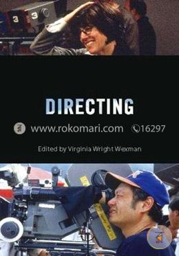 Directing: Behind the Silver Screen: A Modern History of Filmmaking