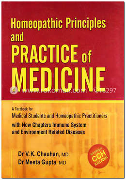 Homoeopathic Principles and Practice of Medicine: 1
