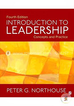 Introduction to Leadership: Concepts and Practice