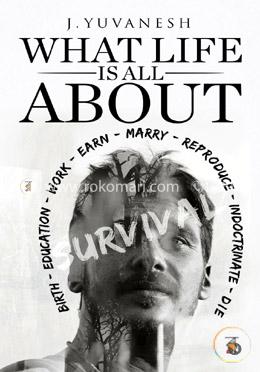 What Life Is All About?