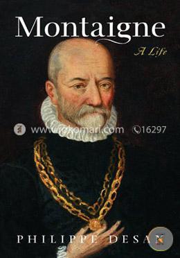 Montaigne – A Life 