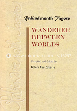 Rabindranath Thagore Wanderer Between Worlds image