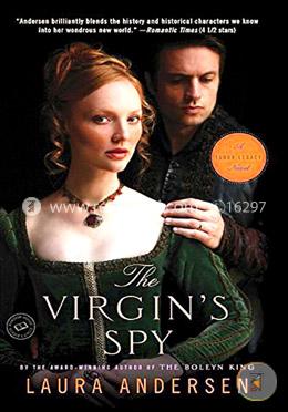 The Virgin's Spy: A Tudor Legacy Novel