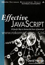 Effective JavaScript: 68 Specific Ways to Harness the Power of JavaScript 