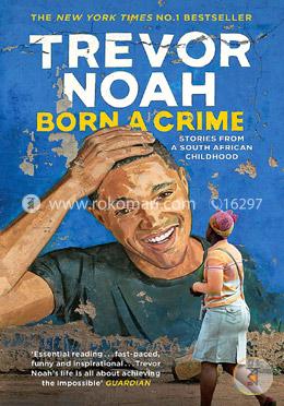 Born a Crime: Stories from a South African Childhood image
