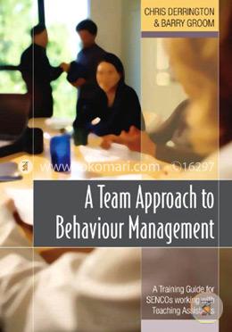 A Team Approach to Behaviour Management