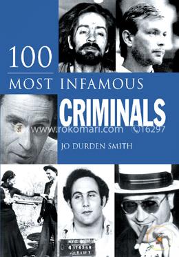 100 Most Infamous Criminals