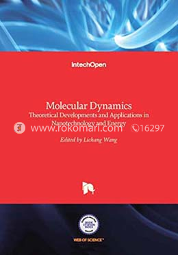 Molecular Dynamics: Theoretical Developments And Applications In Nanotechnology And Energy (Hb 2014)