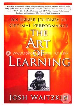 The Art of Learning: An Inner Journey to Optimal Performance