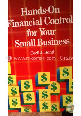 Hands-on Financial Controls for Your Small Business 