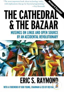 The Cathedral And the Bazaar – Musings on Linux And Open Source by an Accidental Revolutionary