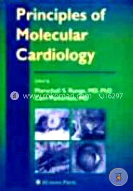 Principles of Molecular Cardiology