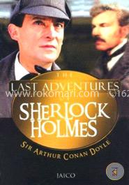 The Last Adventures of Sherlock Holmes