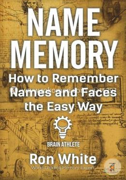 How to Remember Names and Faces the Easy Way