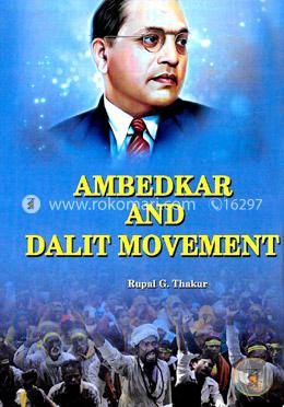 Ambedkar and Dalit Movement