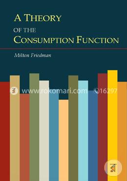 A Theory of the Consumption Function