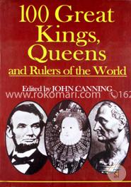 100 Great Kings, Queens and Rulers of the World