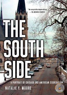 The South Side: A Portrait of Chicago and American Segregation