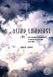 Blind Landings - Low-Visibility Operations in American Aviation, 1918-1958
