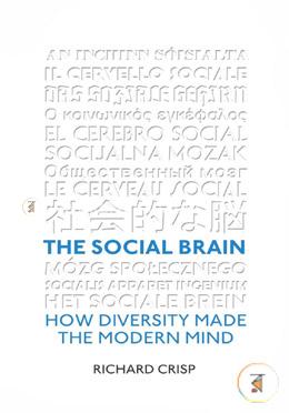 The Social Brain: How Human Relationships Shape Success How Diversity Made the Modern Mind
