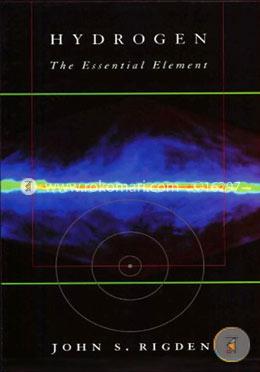 Hydrogen – The Essential Element